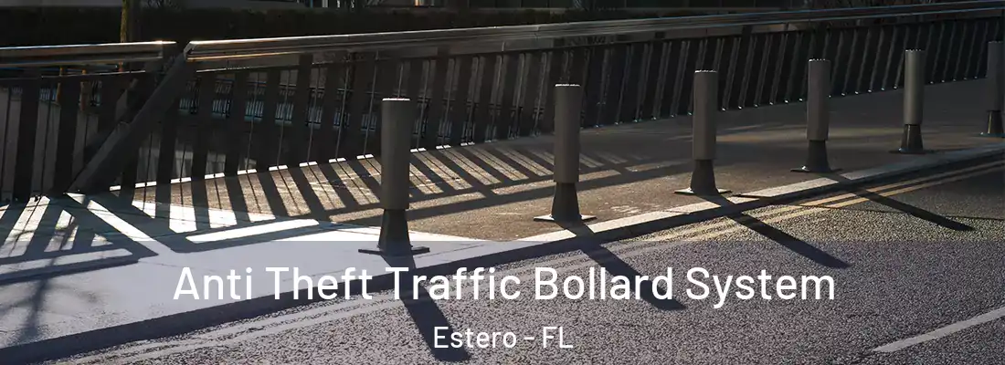  Anti Theft Traffic Bollard System Estero - FL