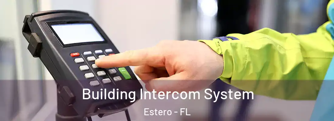  Building Intercom System Estero - FL