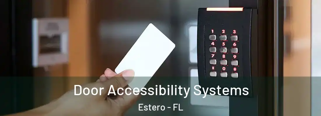  Door Accessibility Systems Estero - FL