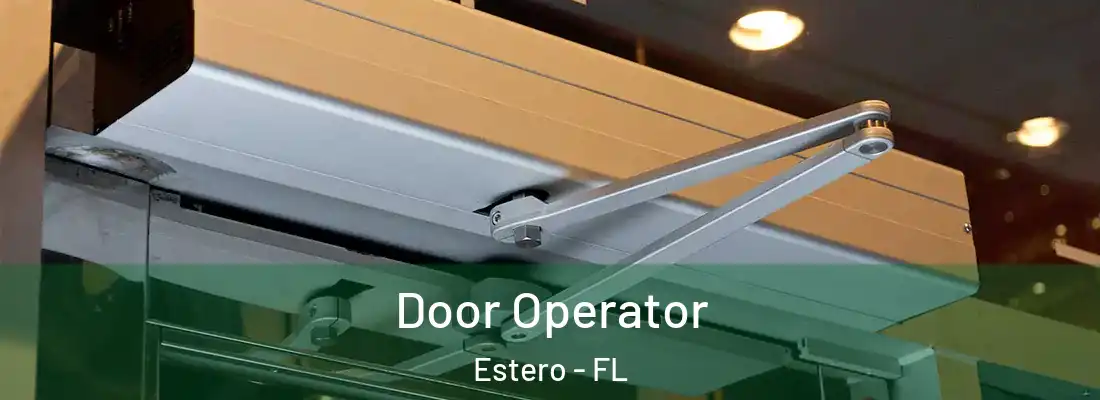  Door Operator Estero - FL