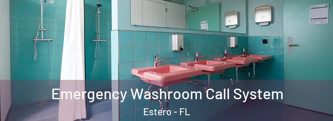  Emergency Washroom Call System Estero - FL