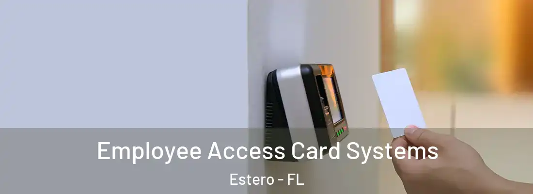  Employee Access Card Systems Estero - FL