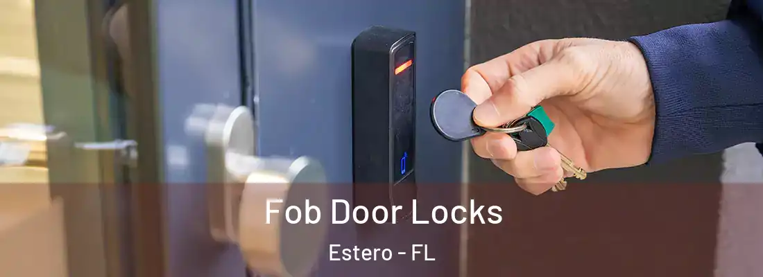  Fob Door Locks Estero - FL