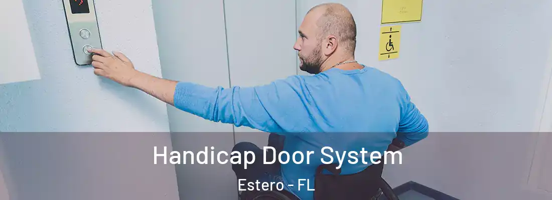  Handicap Door System Estero - FL