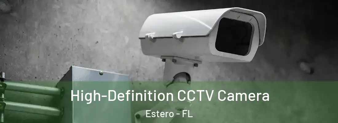  High-Definition CCTV Camera Estero - FL