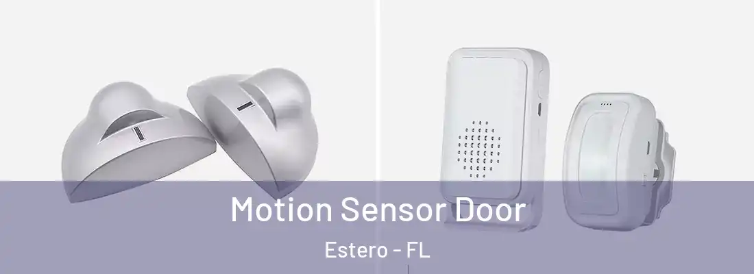  Motion Sensor Door Estero - FL
