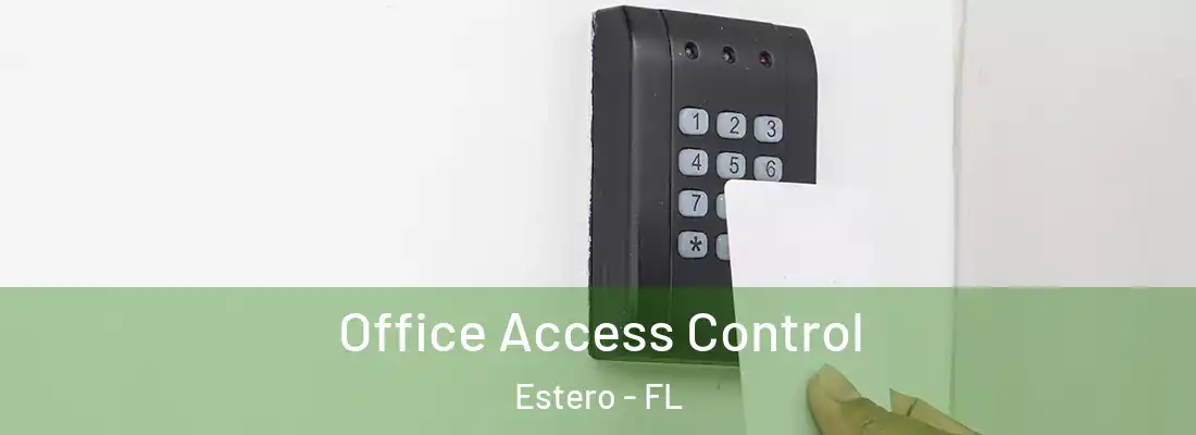  Office Access Control Estero - FL