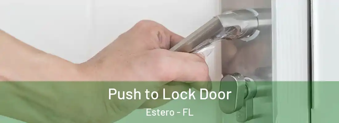  Push to Lock Door Estero - FL