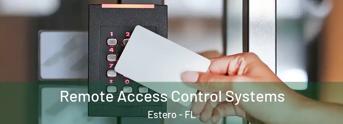  Remote Access Control Systems Estero - FL