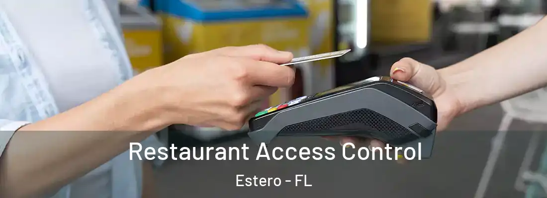  Restaurant Access Control Estero - FL