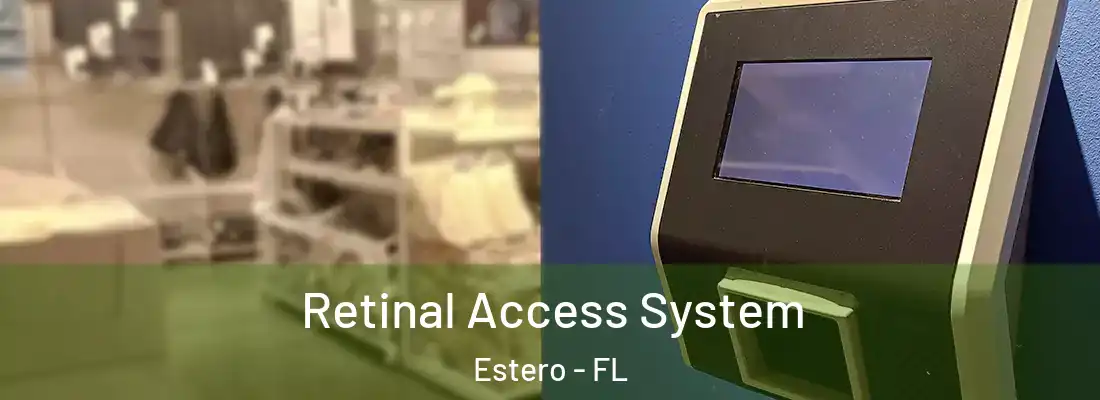  Retinal Access System Estero - FL