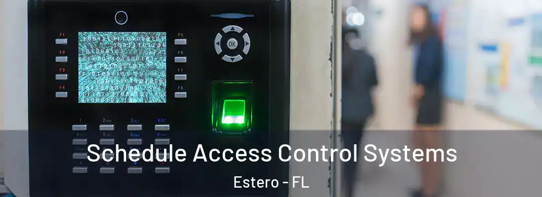  Schedule Access Control Systems Estero - FL