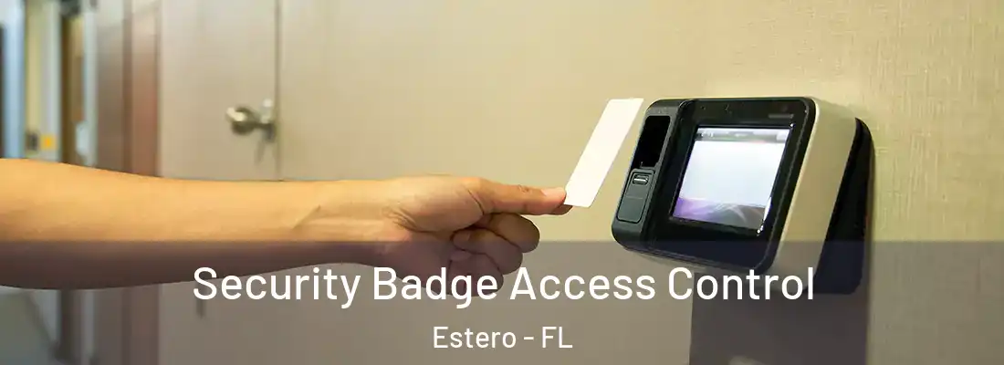  Security Badge Access Control Estero - FL