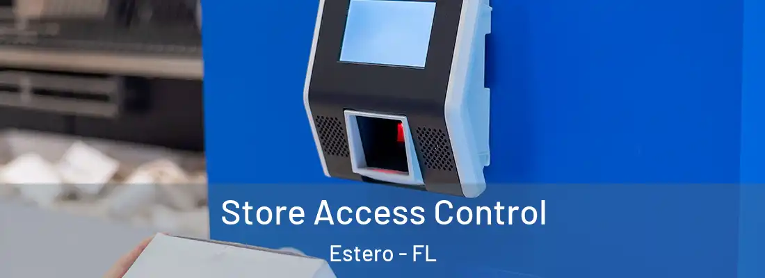  Store Access Control Estero - FL