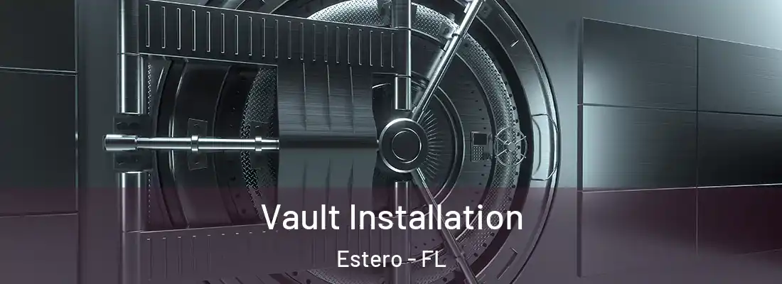  Vault Installation Estero - FL